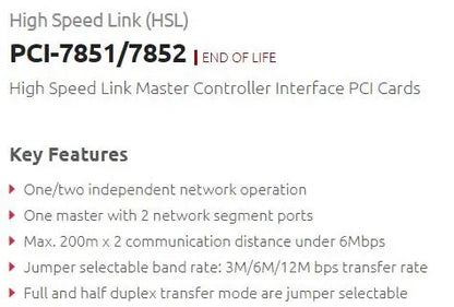 PCI-7851 PCI-7852 High Speed Link (HSL) PCI-7851/7852 END OF LIFE High Speed Link Master Controller Interface PCI Cards